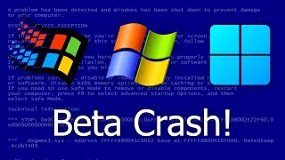 Crashing Windows Beta Versions!