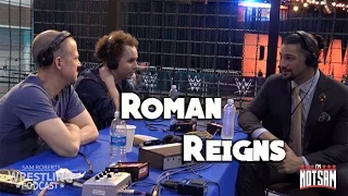 Roman Reigns- Undertaker Match, Being Booed, etc - Sam Roberts & Jim Norton