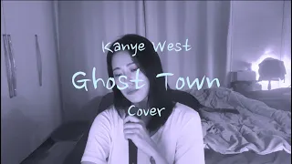 Kanye West - Ghost Town (Feat. PARTYNEXTDOOR, Kid Cudi, 070 Shake) [ Cover by 이루니 E.Luni ]