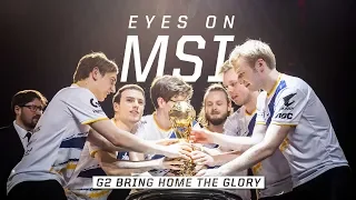 G2 Bring Home the Glory | Eyes on MSI Finals (2019)