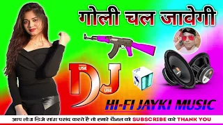 Goli Chal Javegi Dj Song Remix | Haryanvi Hit | Goli Song | Hi-Fi Jayki Music