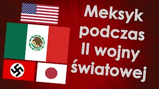 Meksyk podczas II wojny światowej