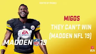 Migos - They Can't Win (Madden NFL 19)