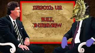 The full duration of Tucker Interviewing Dagoth ur