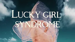 "Lucky Girl Syndrome" by Samantha Leah - LYRICS