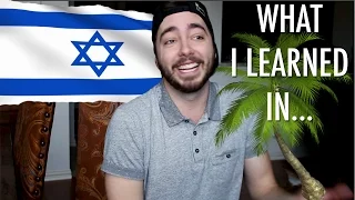 Things I Learned In Israel!