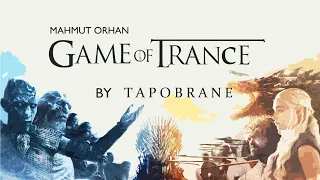 Mahmut Orhan - Game of Thrones | PSY TRANCE MIX By TAPOBRANE Official