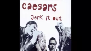 Caesars - Jerk it Out [HD]