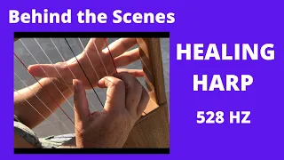 5 Minute - HEALING Harp 528 HZ - A behind the scenes look at the CREATIVE PROCESS