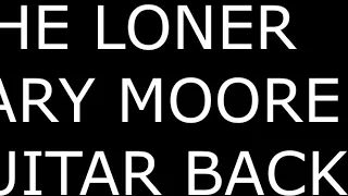 Gary Moore The Loner Backing Track Guitar standard Tuning