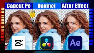 Who is King 🔥! remove hair bg II 🔥 After Effects VS DaVinci Resolve 🔥 & Capcut! #beginners