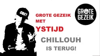 Chillouh Is Terug | Grote Gezeik