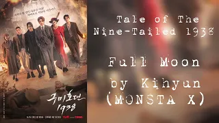 Full Moon-기현KIHYUN (몬스타엑스) | 구미호뎐 (Tale of the Nine Tailed) 1938 OST