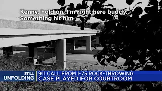 911 call from I-75 rock-throwing case played for courtroom