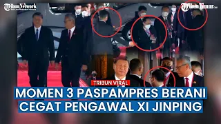 Momen Detik-detik Paspampres Berani Cegat Pengawal Xi Jinping, Kenapa?