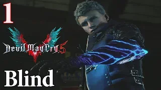 Nero Loses His Arm - Devil May Cry 5 Gameplay Walkthrough BLIND Part 1 | Playthrough Let's Play