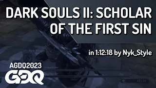 Dark Souls II: Scholar of the First Sin by Nyk_Style in 1:12:18 - Awesome Games Done Quick 2023