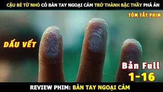 [Review Phim] Cậu Bé Từ Nhỏ Có Bàn Tay Ngoại Cảm Ước Mơ Trở Thành Bậc Thầy Phá Án | Review Phim Hay