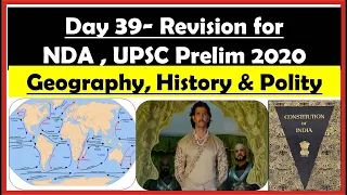 Day 39- Revision for NDA , UPSC Prelim Exam 2020- Polity, History and Geography