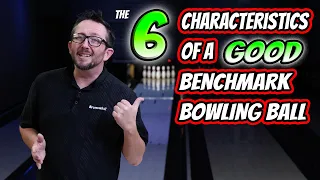 The 6 Characteristics of a GOOD Benchmark Ball