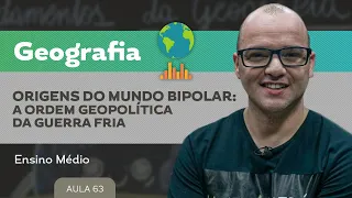 Origens do mundo bipolar: a ordem geopolítica da guerra fria ​​- Geografia - Ensino Médio