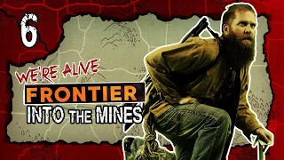 Into the Mines | We're Alive: Frontier | Season 1 Episode 6