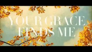 Your Grace Finds Me - Matt Redman - Your Grace Finds Me album - 2013