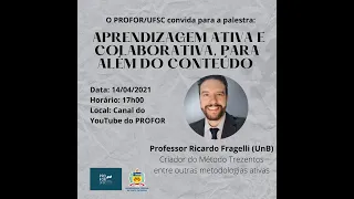 Palestra Aprendizagem Ativa e Colaborativa, para Além do  Conteúdo