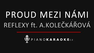 Reflexy ft. Alžběta Kolečkářová - Proud mezi námi | Piano Karaoke Instrumental