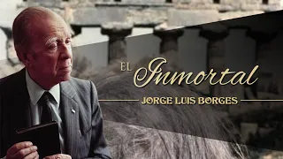 EL INMORTAL, de JORGE LUIS BORGES - EL ABUELO KRAKEN 🦑