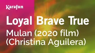 Loyal Brave True - Mulan (2020 film) (Christina Aguilera) | Karaoke Version | KaraFun