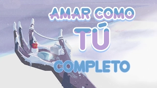 Love Like You (Latin American Spanish, Incomplete) / Amar Como Tú - Steven Universe