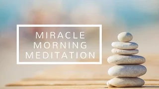 Miracle Morning Meditation: 5 Minutes to A More Productive, Joyful Day