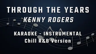 THROUGH THE YEARS - MALE KEY - KARAOKE - INSTRUMENTAL - KENNY ROGERS