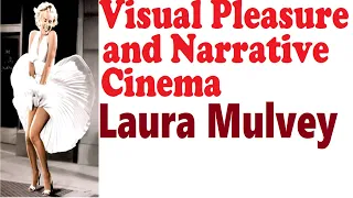 Summary and Analysis of Visual Pleasure and Narrative Cinema by Laura Mulvey