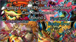 Yu-Gi-Oh! Prodigy Games Phantom Nightmare Case Tournament - R2 - Majespecter vs Fire King Snake-eyes