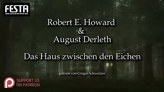 Robert E. Howard: Das Haus zwischen den Eichen [Hörbuch, deutsch]