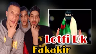 Lotfi DK - Fakakir سلال ( REACTION)  هدا درس ماشي طراك 🔥🇲🇦🇩🇿