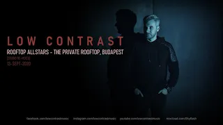 Low Contrast @ Rooftop Allstars - The Private Rooftop, Budapest (13-SEPT-2020) [Studio Re-Mixed]