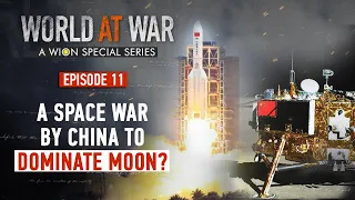 World at War | Episode 11: Space War between China & United States for dominance of the Moon