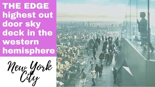 The EDGE at Hudson Yards New York City: highest outdoor sky deck in the Western Hemisphere