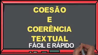 O que é Coesão e Coerência Textual? - Você vai aprender!  Rápido e fácil!