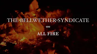 The Bellwether Syndicate - All Fire (Lyrics, 1080p60)