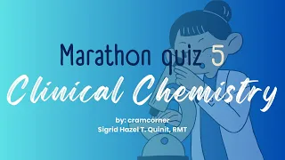 MARATHON QUIZ; CLINICAL CHEMISTRY 5 for MedTech Board Exam #mtle #recalls #medtech #rmt