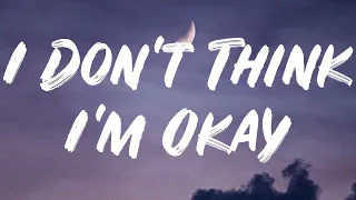 Bazzi - I Don't Think I'm Okay (Lyrics)