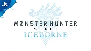 Monster Hunter World | Iceborne Trailer | PS4