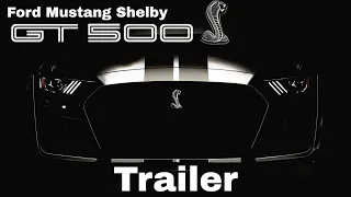 2020 Ford Mustang Shelby GT500 Trailer