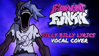 FRIDAY NIGHT FUNKIN | Silly Billy Lyrics Vocal Cover | Hit Single Real Mod (VS Yourself)
