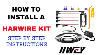 HOW TO INSTALL A DASH CAM HARDWIRE KIT IN 2023 - STEP BY STEP INSTRUCTIONS - IIWEY HARDWIRE KIT