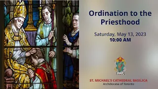 Ordination to the Priesthood - May 13, 2023